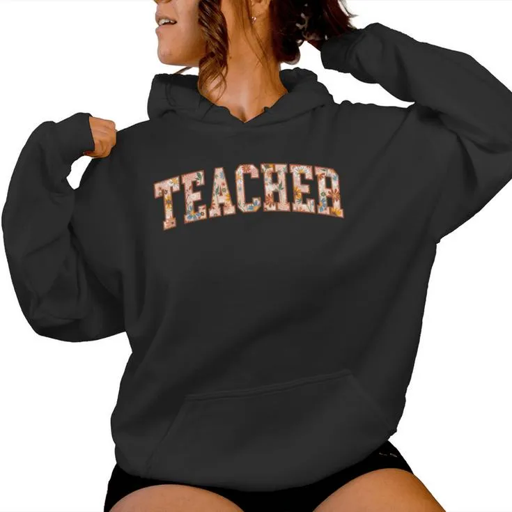 Floral Teacher Gardener Teacher Flowers Cute Women Hoodie