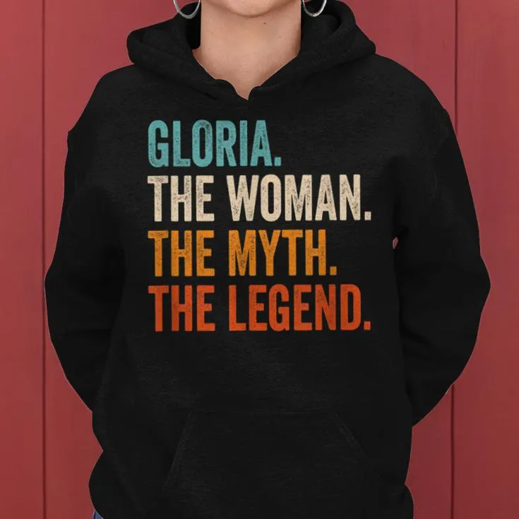 Gloria The Woman The Myth The Legend First Name Gloria Women Hoodie