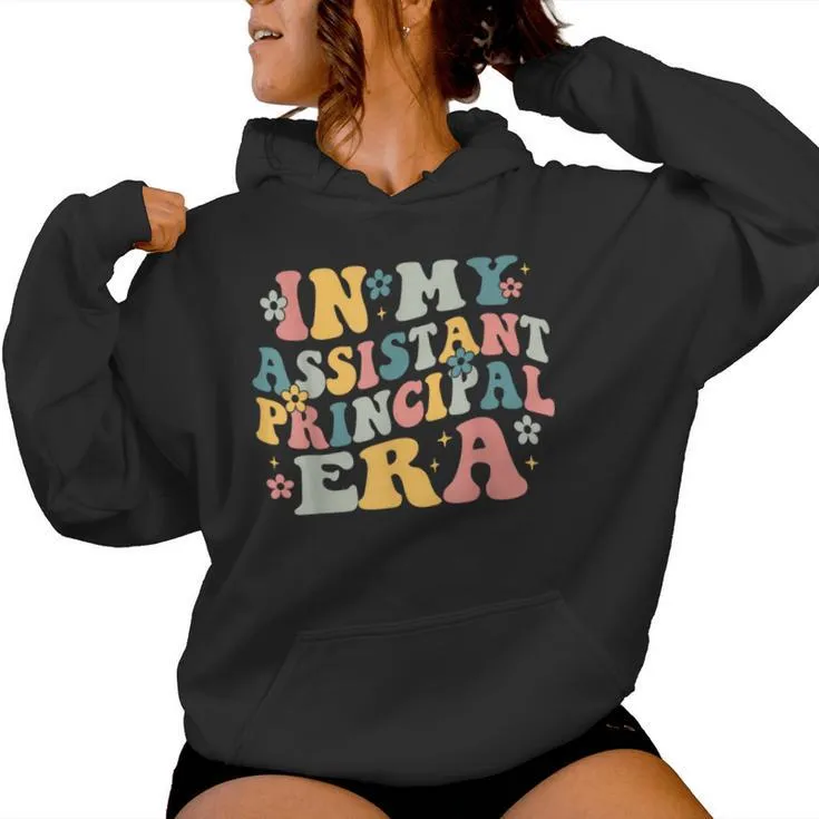 Groovy In My Assistant Principal Era Job Title School Worker Women Hoodie