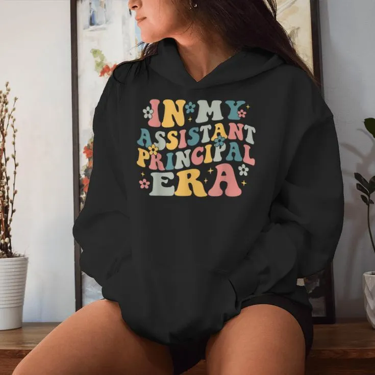 Groovy In My Assistant Principal Era Job Title School Worker Women Hoodie