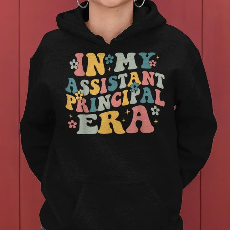 Groovy In My Assistant Principal Era Job Title School Worker Women Hoodie