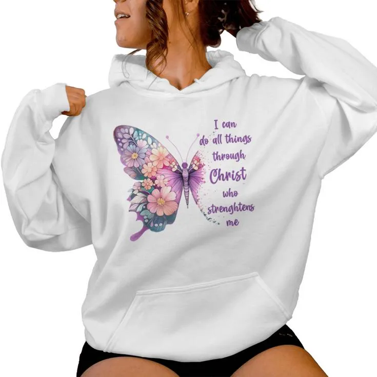 I Can Do All Things Through Christ Pretty Butterfly Women Hoodie