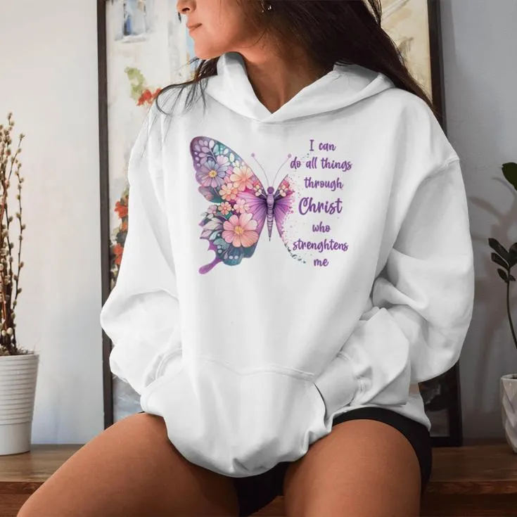 I Can Do All Things Through Christ Pretty Butterfly Women Hoodie