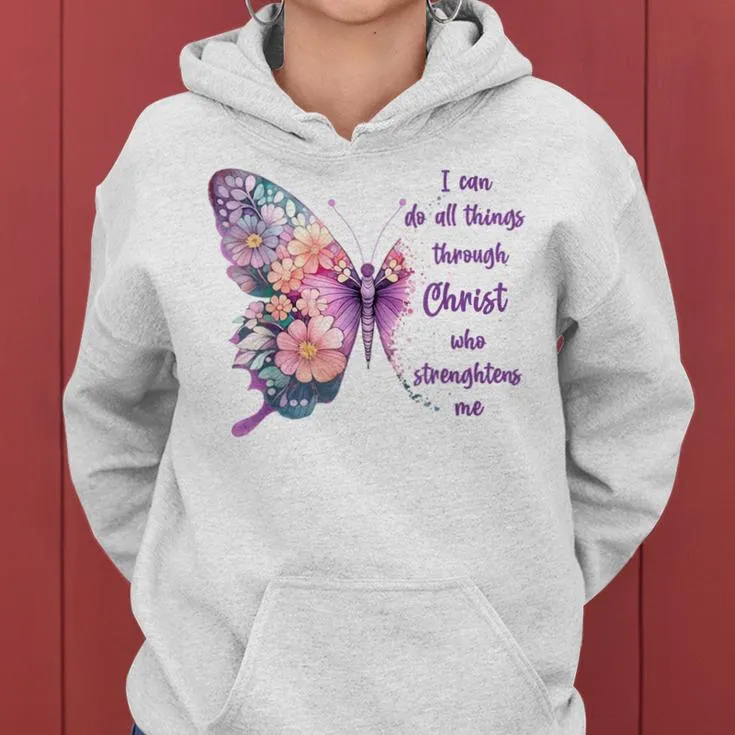 I Can Do All Things Through Christ Pretty Butterfly Women Hoodie