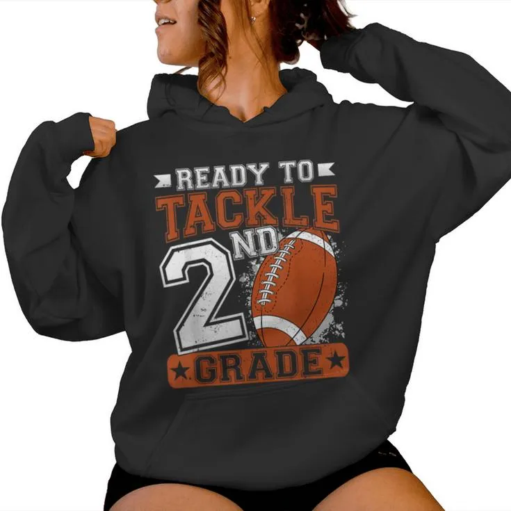 Ready To Tackle 2Nd Grade Football First Day Boys Toddlers Women Hoodie