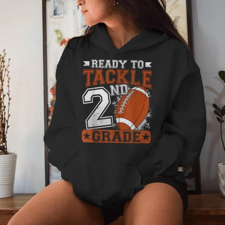 Ready To Tackle 2Nd Grade Football First Day Boys Toddlers Women Hoodie